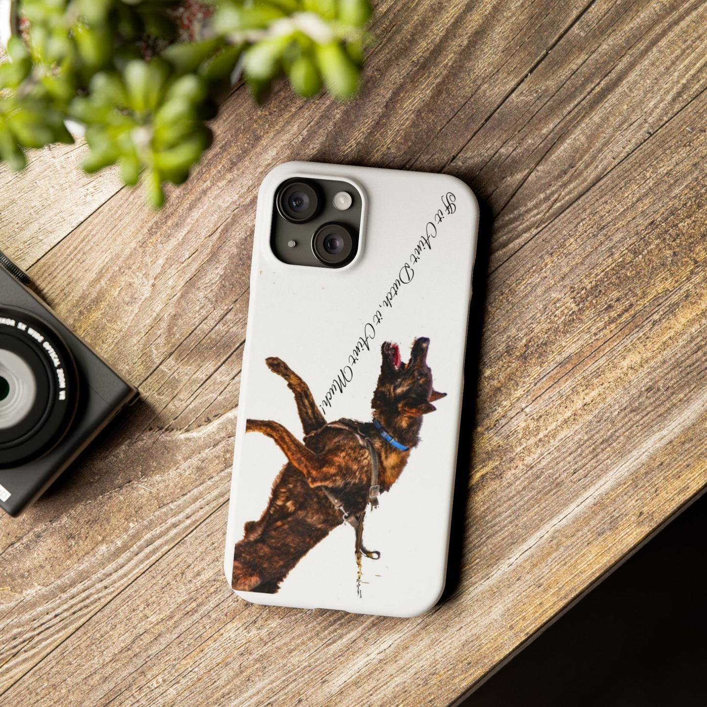 Dutch Shepherd Slim Phone Cases (If it Ain't Dutch it Ain't Much)